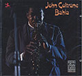 BAHIA, John Coltrane