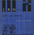 Jelly Roll Morton - classic jazz piano vol. 2, Jelly Roll Morton
