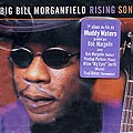rising son, Big Bill Morganfield