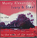 TO THE ENDS OF THE EARTH , Monty Alexander