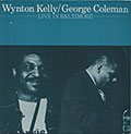 LIVE IN BALTIMORE, George Coleman , Wenton Kelly