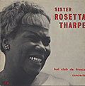 Hot club de france concerts, Sister Rosetta Tharpe