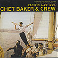 Chet Baker and Crew, Chet Baker