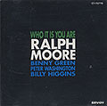 WHO IT IS YOU ARE, Ralph Moore