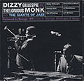 Dizzy Gillespie and Thelonious Monk, Dizzy Gillespie , Thelonious Monk