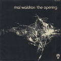 The opening, Mal Waldron