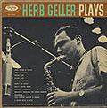 HERB GELLER PLAYS, Herb Geller