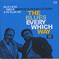 THE BLUES EVERY WHICH WAY, Willie Dixon , Memphis Slim