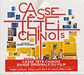 CASSE TETE CHINOIS,  Various Artists