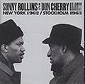 NEW YORK 1962 / STOCKHOLM 1963, Don Cherry , Sonny Rollins