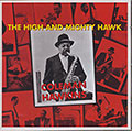 THE HIGH AND MIGHTY HAWK, Coleman Hawkins