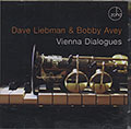 Vienna Dialogues, Bobby Avey , Dave Liebman