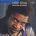 hand me down my moonshine, Luther Allison