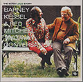 TWO WAY CONVERSATION, Barney Kessel , Red Mitchell