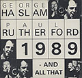 1989-AND ALL THAT, George Haslam , Paul Rutherford
