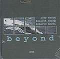 Beyond, Joey Baron , Elliott Sharp , Roberto Zorzi