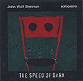 THE SPEED OF DARK, John Wolf Brennan