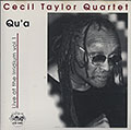 Qu'a: Live at the Irradium vol.1, Cecil Taylor