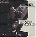 BOOKER + Live in Marciac, Alexandre Tassel