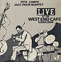 LIVE AT THE WEST END CAFE NEW YORK CITY, Pete Compo
