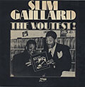 THE VOUTEST, Slim Gaillard