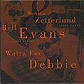 Waltz For Debbie, Bill Evans , Monica Zetterlund