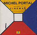 Musiques de CINEMAS, Michel Portal