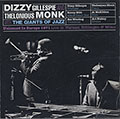 DIZZY GILLESPIE and THELONIOUS MONK Live in Warsaw, Böblingen, Milan, Dizzy Gillespie , Thelonious Monk