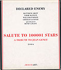 SALUTE TO 100001 STARS  A tribute to Jean Genet, Gerald Cleaver , Denis Lavant , Sabir Mateen , William Parker , Matthew Shipp