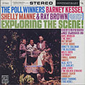 The Poll Winners Exploring The Scene!, Ray Brown , Barney Kessel , Shelly Manne