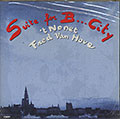 Suite For BCity, Fred Van Hove