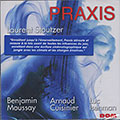 Praxis, Laurent Stoutzer