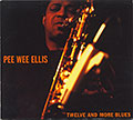 Twelve And More Blues, Pee Wee Ellis