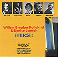 Thirst ! , Willem Breuker , Denise Jannah