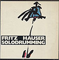 Solodrumming, Fritz Hauser