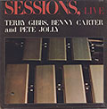 Sessions Live, Benny Carter , Terry Gibbs , Pete Jolly