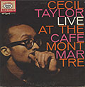 Live At The Montmartre, Cecil Taylor
