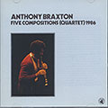 Five Compositions (Quartet) 1986, Anthony Braxton