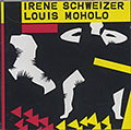 Irene Schweizer & Louis Moholo, Louis Moholo , Irene Schweizer