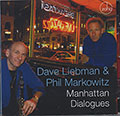 Manhattan Dialogues, Dave Liebman , Phil Markowitz