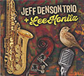 Jeff Denson Trio + Lee Konitz, Jeff Denson , Lee Konitz