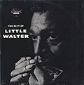 The Best Of LITTLE WALTER, Little Walter