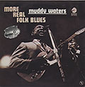 More Real Folk Blues, Muddy Waters