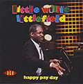 Happy Pay Day, Little Willie Littlefield