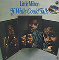 If Walls Could Talk, Little Milton
