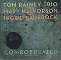 Combobulated, Tom Rainey