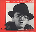 Michel Petrucciani, Michel Petrucciani