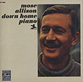 Down Home Piano, Mose Allison