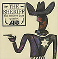 The Sheriff,  Modern Jazz Quartet