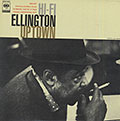 Hi-Fi Ellington Uptown, Duke Ellington